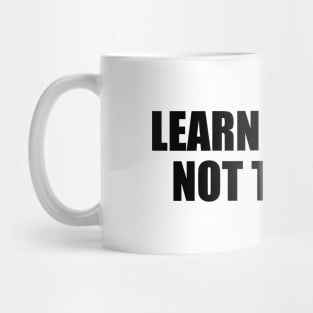 Learn to rest not to quit Mug